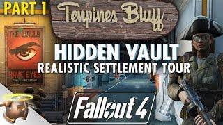 SECRET VAULT AT TENPINES BLUFF - Tour Part 1: Huge, realistic #Fallout 4 custom #settlement!
