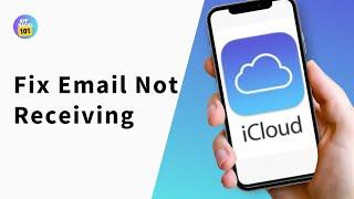 How to Fix iCloud Email Not Receiving Emails