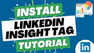 Install LinkedIn Ads Insight Tag with Google Tag Manager