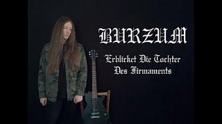 Burzum - Erblicket Die Tochter Des Firmaments (cover)