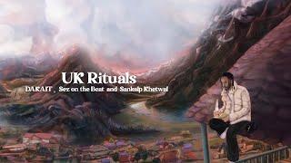 UK Rituals - DAKAIT x Sez on the Beat & Sankalp Khetwal | Dev Nagri Aur Main | Official Lyric Video