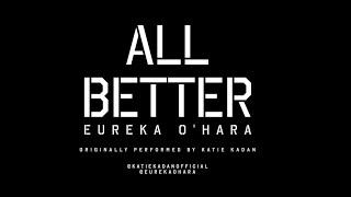 Katie Kadan - All Better ( Feat. Eureka O'hara)