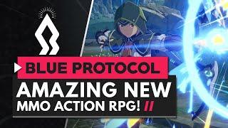 BLUE PROTOCOL | Amazing New MMO Action RPG!