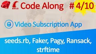 Code Along Video Subscription App #4: seeds, faker, pagy, ransack, strftime