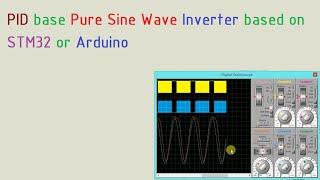 PID base Pure Sine Wave Inverter based on STM32 Arduino