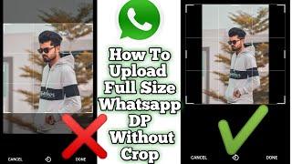 How To Upload Full Size Whatsapp Profile Picture Without Crop || in Urdu/Hindi 2020 #whatsappdp