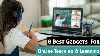 8 Best Gadgets For Online Teaching & Learning