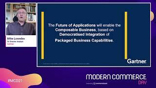 MCD 2021: Gartner - The Rise of Composable Commerce