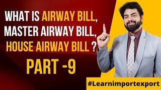 What is Airway Bill in Import Export Business? | Difference between AWB,MAWB & HAWB ? | #import