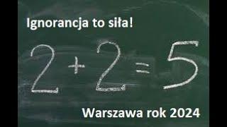 Wojna to pokój. Wolność to niewola. Ignorancja to siła. Warszawa rok 24