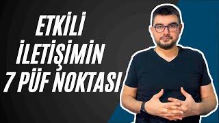 İletişim Becerileri | Etkili İletişimin 7 Püf Noktası