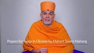 Prayers for Peace in Ukraine by Mahant Swami Maharaj