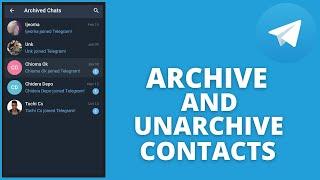 How to archive and unarchive contacts on telegram