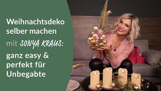 Weihnachtsdeko selber machen mit Sonya Kraus: ganz easy & perfekt für Unbegabte