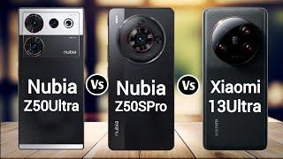 ZTE Nubia Z50 Ultra Vs ZTE Nubia Z50S Pro Vs Xiaomi 13 Ultra