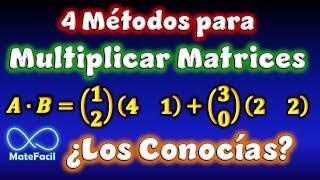 4 Métodos para Multiplicar Matrices (PRODUCTO DE MATRICES)