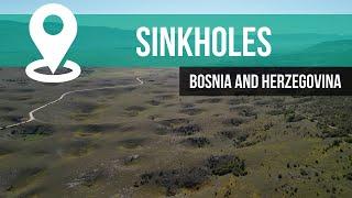 Sinkholes - Fascinating holes in the ground, Bosna a Hercegovina