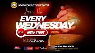 NEW TOWN INDEPENDENT BAPTIST CHURCH || BIBLE STUDY SERVICE || JANUARY 15, 2025 @ 7:00 PM