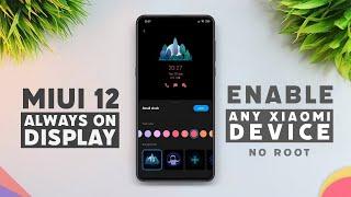 MIUI 12: How to enable Always On Display In Any Redmi Devices without Root | AOD in Xiaomi Phones