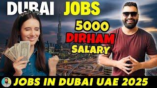 5 Jobs in Dubai UAE with 5000 Dirham Plus Salary in 2025