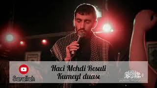 Kumeyl duasi | Mehdi Resuli | HD