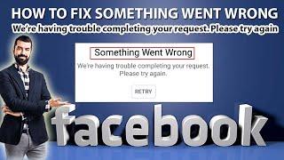 Facebook : Something Went Wrong Were having trouble completing your request || Facebook Setting 2023