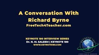 A Conversation With Richard Byrne of FreeTech4Teachers.com AND PraticalEdTech.com - Keynote 180