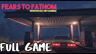 Fear To Fathom: Norwood Hitchhike | Full Gameplay Walkthrough {4K ULTRA HD} No Commentary