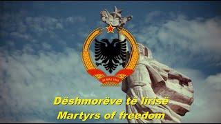 Dëshmorëve të lirisë - Martyrs of freedom (Albanian communist song)