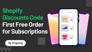 Create a Shopify Discount Code for a FREE 1st Subscription Order - Ongoing Subscriptions App