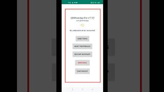 GB WhatsApp An Unknown Error Occurred Problem | gb WhatsApp open nahi ho raha hai