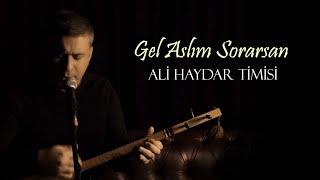 Ali Haydar Timisi - Gel Aslım Sorarsan (Official Video - Canlı Performans)
