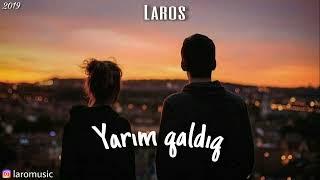 Laros - Yarım qaldıq 2019