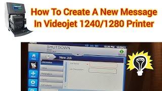 Learn How to Create a New Message in Videojet 1240, 1280 or Videojet 1580 Industrial inkjet printer