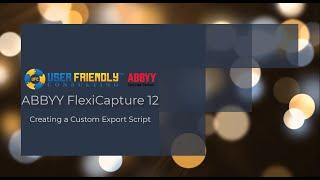 ABBYY FlexiCapture 12- Creating a Custom Export Script