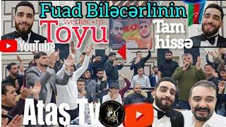 Ataş tv Fuad Biləcərlinin toyunda. Super Meyxana var sonda, Rəşad, Ruslan, Mirfərid, Nəsimi, Balali