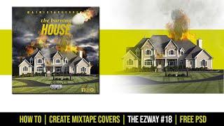 How To | Create Mixtape Covers | The EZWAY #18 | Photoshop CC