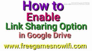 How to Enable link Sharing Option in Google Drive