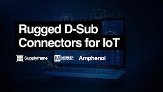 Rugged D-Sub Connectors for IoT.