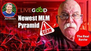 LiveGood - Legit or Ben Glinsky's Newest MLM Pyramid Scam?