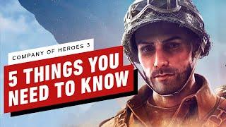 Company of Heroes 3 - 5 Things You Need to Know