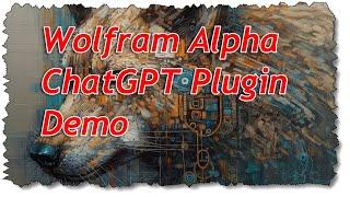 Wolfram Alpha ChatGPT Plugin Full Demo All Features