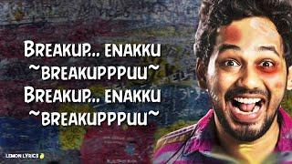 Breakup_song_Lyrics Video |Naan Sirithal | HipHop_Tamizha