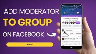 How to Add Moderators to Facebook Groups