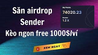 Săn airdrop dự án Sender Labs - kèo ngon free (1000$/ví)