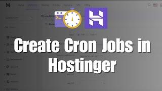 Automating Tasks: How to Use Cron Jobs on Hostinger