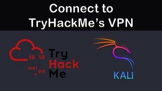 How to Connect to TryHackMe Labs using OpenVPN (Kali Linux)