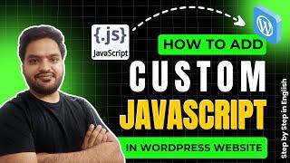 How to Add Custom JavaScript to Your WordPress Site | Add Custom JavaScript Code Without Plugin