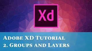 Adobe XD tutorial - 2 Groups and Layers