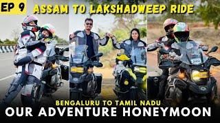 Our Extreme Adventure Ride to Tamilnadu  Assam To Lakshadweep | Episode 09